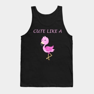 Cute Baby Flamingo Quote Tank Top